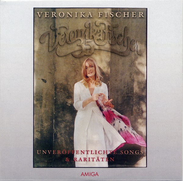 Veronika Fischer - Unveröffentlichte Songs & Raritäten (2006).jpg