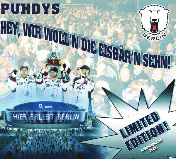 Puhdys - Hey,wir woll'n die Eisbaer'n sehn! (2008).jpg