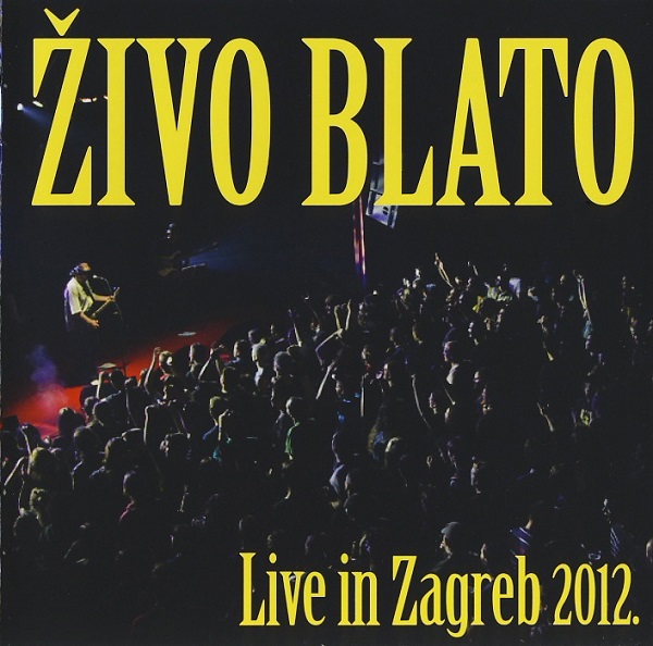 Živo Blato - Live In Zagreb 2012 (2012).jpg
