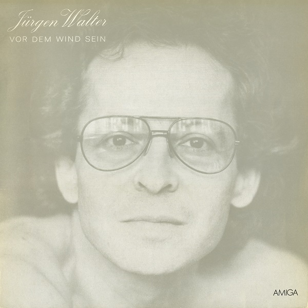Jürgen Walter - Vor dem Wind sein 1981 Vinil Rip.jpg