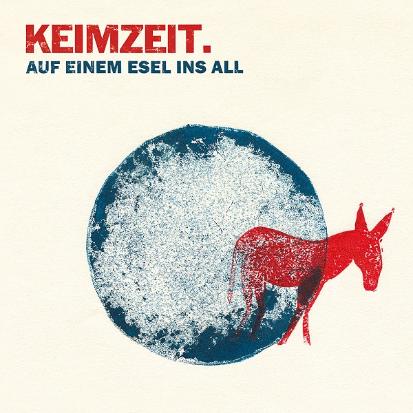 Keimzeit - Auf einem Esel ins All (2015).jpg