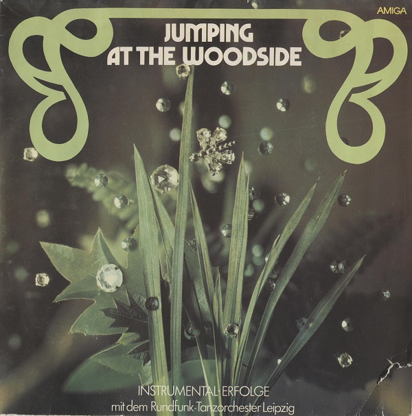 Rundfunk-Tanzorchester Leipzig - Walter Eichenberg - Jumping At The Woodside 1982 Vinil Rip.jpg