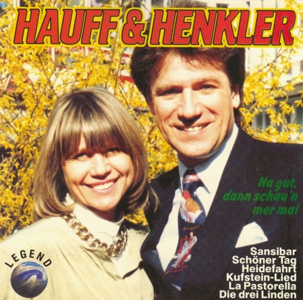 Hauff & Henkler - Na gut, dann schau'n mer mal (1993).jpg
