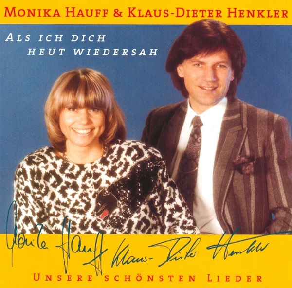 Monika Hauff & Klaus-Dieter Henkler - Unsere schönsten Lieder (2005).jpg