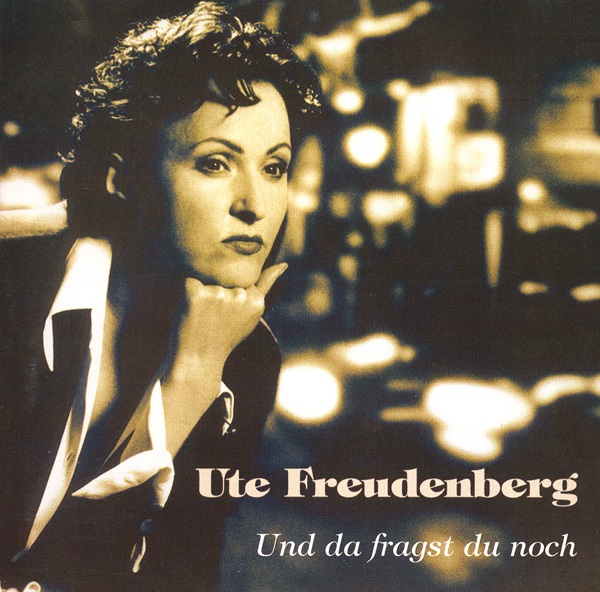 Ute Freudenberg - Und da fragst du noch (1994).jpg