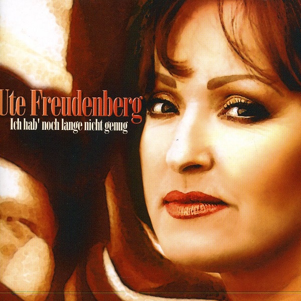 Ute Freudenberg - Ich hab' noch lange nicht genug (2002).jpg