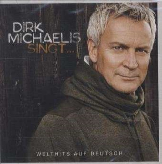 Dirk Michaelis - “Dirk Michaelis singt... Welthits auf Deutsch” (2011).jpg