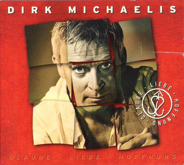 Dirk Michaelis - Glaube Liebe Hoffnung (2010).jpg