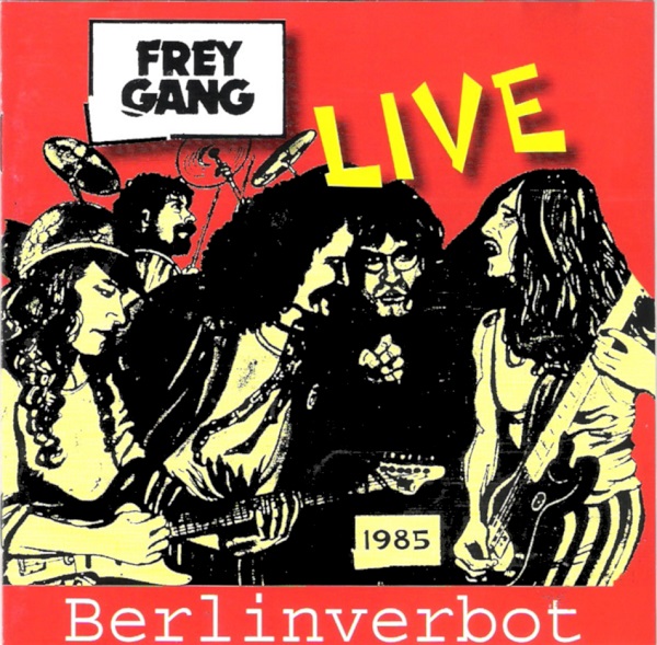 Freygang – Berlinverbot (Live 1985) 2003.jpg