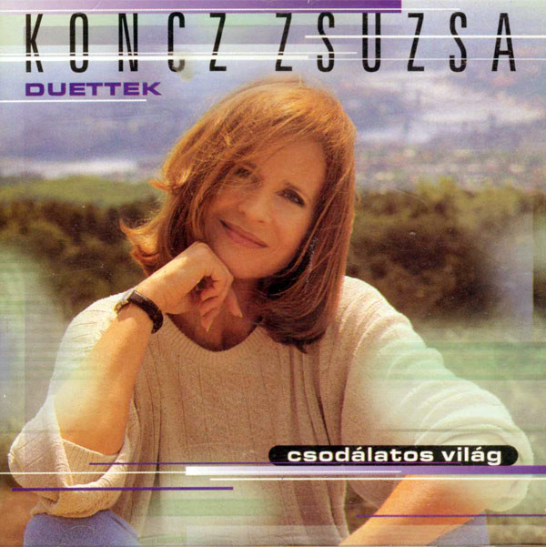 Koncz Zsuzsa - Csodálatos világ (Duettek) (1998).jpg