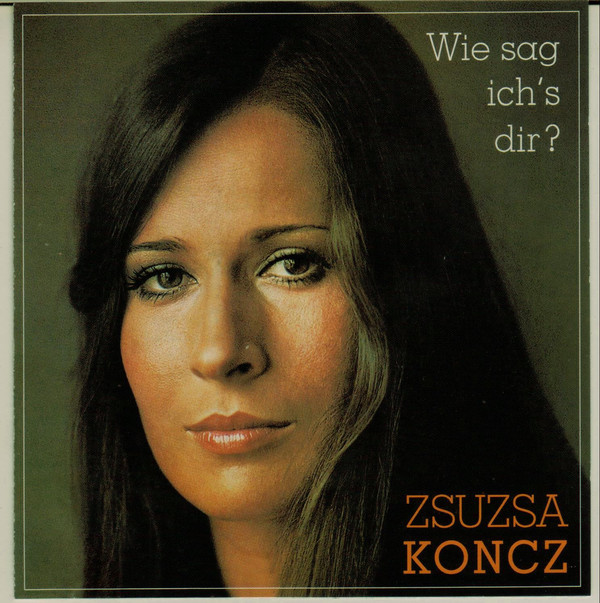 Zsuzsa Koncz - Wie sag ich's dir (2003).jpg