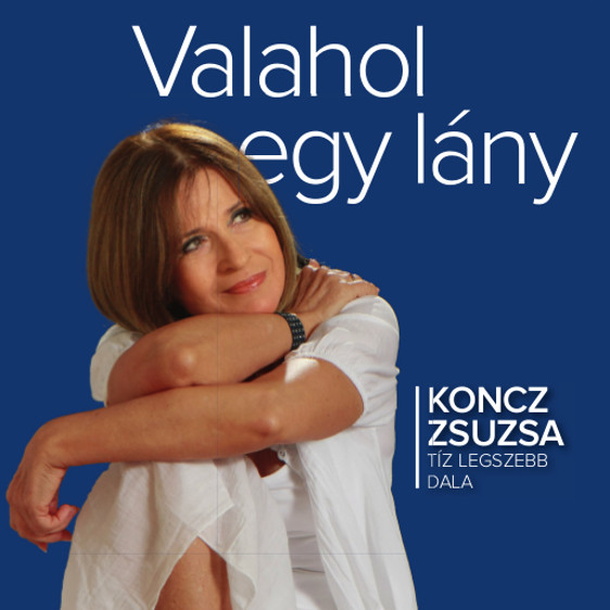 Koncz Zsuzsa - Valahol egy lány (2013).jpg