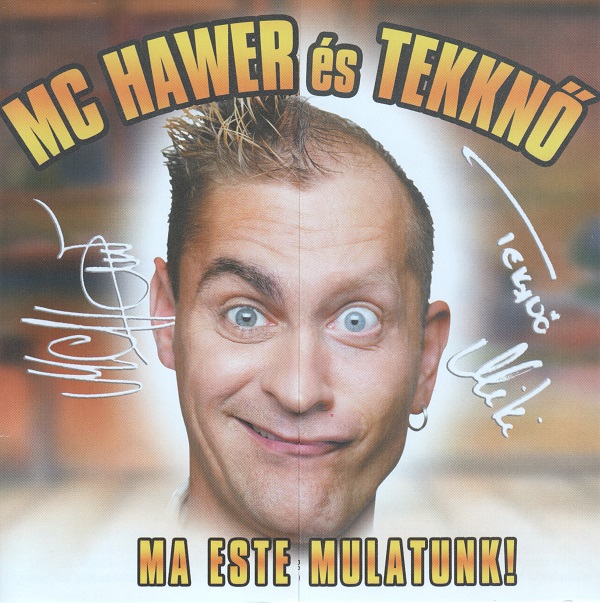 MC Hawer & Tekknő - Ma este mulatunk (2004).jpg
