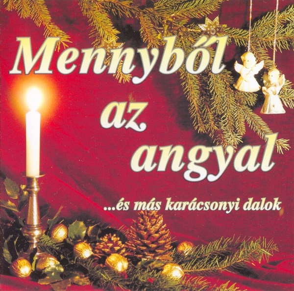 Bárdos Lajos Kamarakórus - Mennyből az angyal (2004).jpg