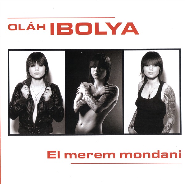 Oláh Ibolya - El merem mondani (2010).jpg