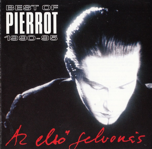 Pierrot - Az elsö felvonás (Best of... 1990-95) (2002).jpg