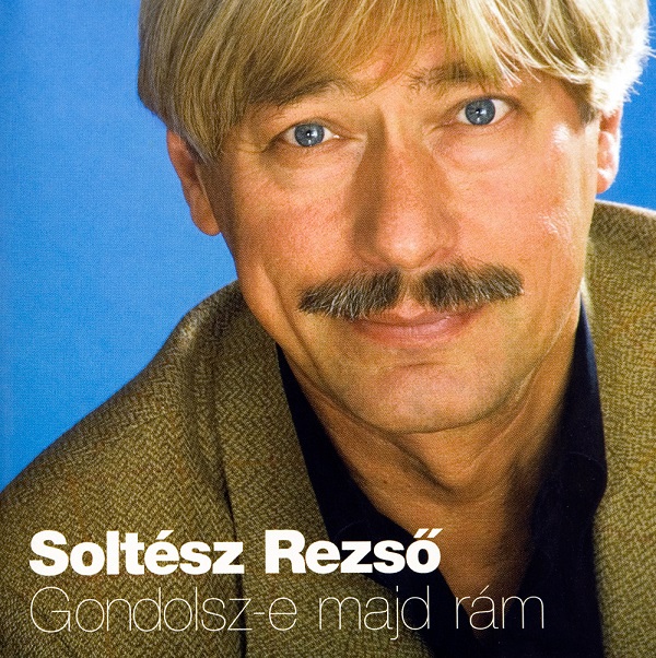 Soltész Rezső - Gondolsz-e majd rám (Válogatásalbum, 1995).jpg