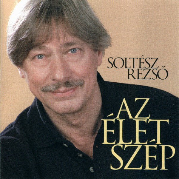 Soltész Rezső - Az élet szép (2001).jpg
