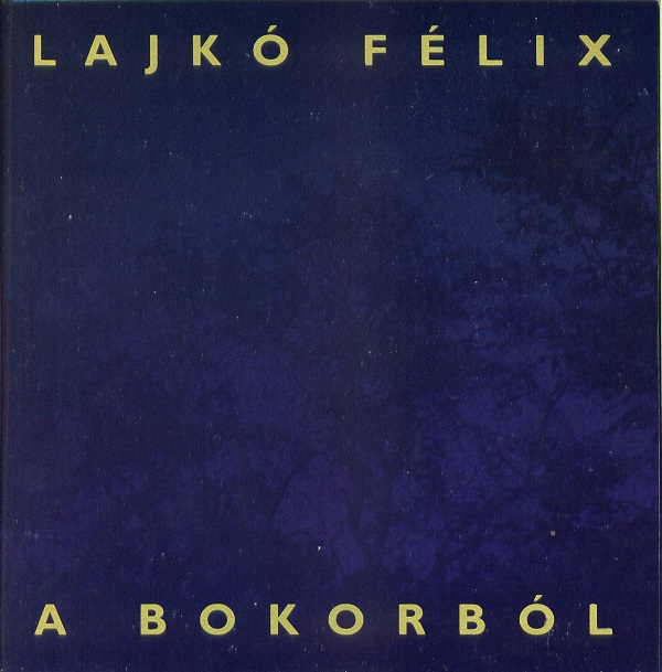 Lajkó Félix - A bokorból (2008).jpg