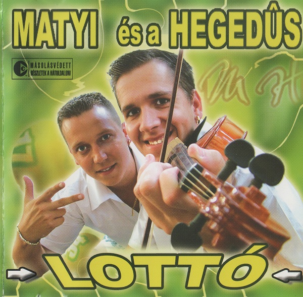 Matyi és a Hegedűs - Lottó (2005).jpg