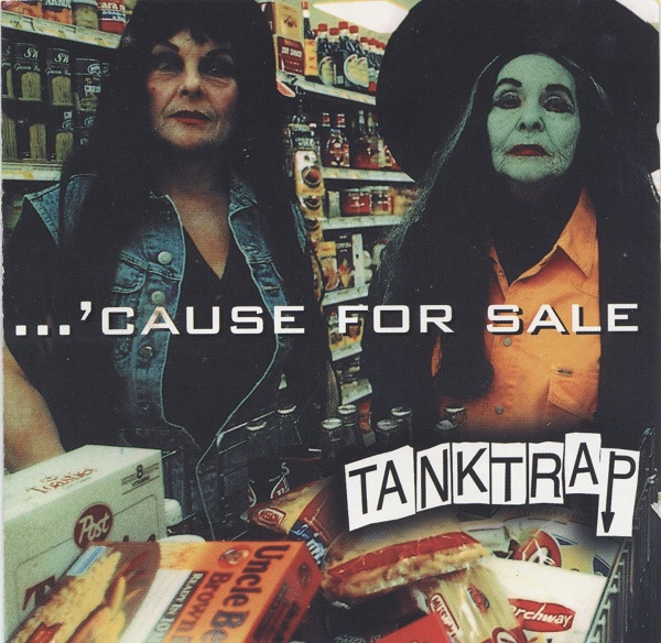 Tankcsapda (TanktraP) - ... 'Cause For Sale (1996).jpg