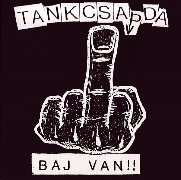 Tankcsapda - Baj van!! (1989, 2002).jpg