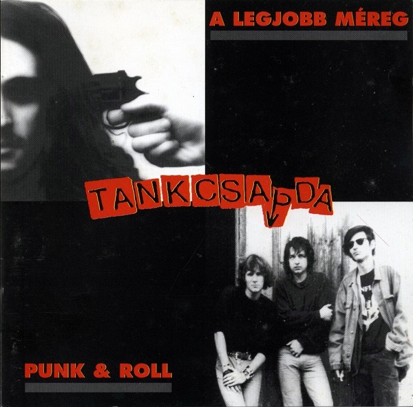 Tankcsapda 1994. A legjobb méreg és Punk & Roll.jpg