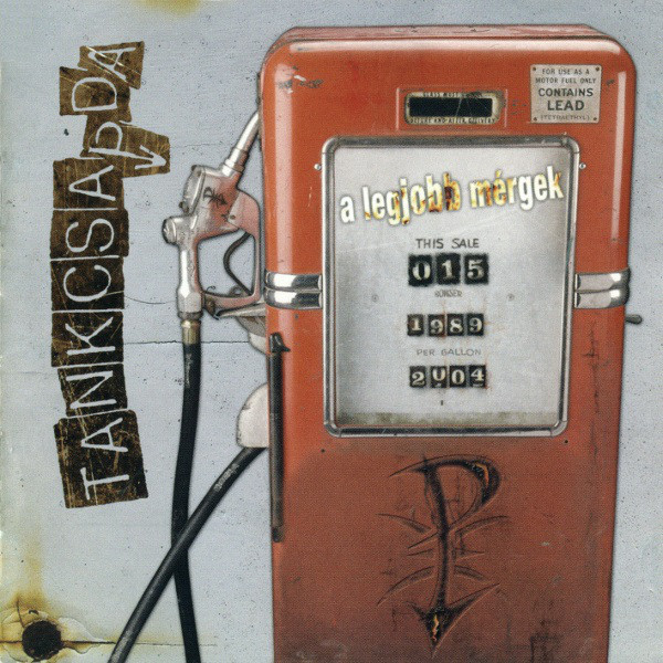 Tankcsapda - A legjobb mérgek (2CD) (2004).jpg
