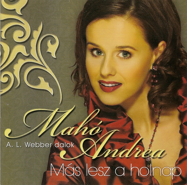 Mahó Andrea - Más lesz a holnap (A.L. Webber dalok) (2007).jpg