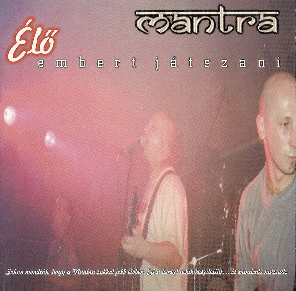 Mantra - Élő embert játszani (2001).jpg