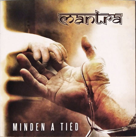 Mantra - Minden a Tiéd (2005).jpg