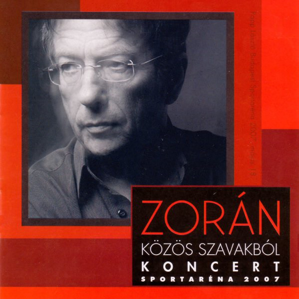 Zoran - Közös szavakból koncert – Sportaréna 2007.jpg