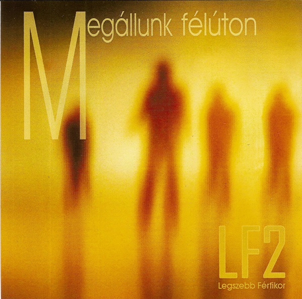LF - Megállunk félúton (2011).jpg