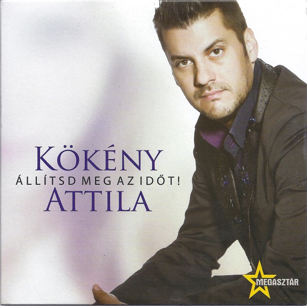 Kökény Attila - Állítsd meg az időt! (2011).jpg