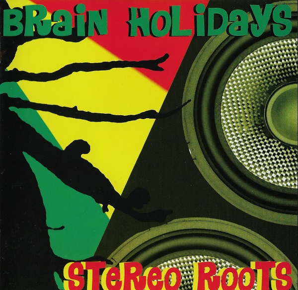 Brain Holidays - Stereo Roots (2006).jpg