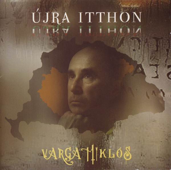 Varga Miklós - Újra Itthon (2011).jpg