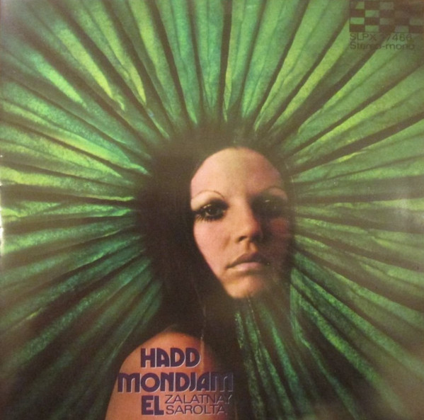 Zalatnay Sarolta & Skorpió - Hadd mondjam el (1973) (LP).jpg