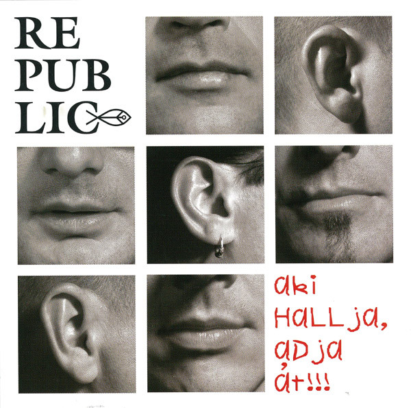Republic - Aki hallja, adja át!!! (2003).jpg