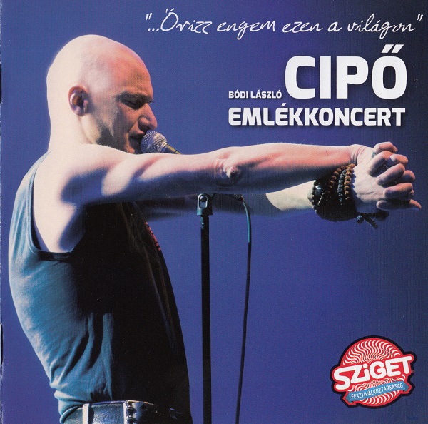 Bódi László Cipö Emlékkoncert - Örizz engem ezen a világon (2013).jpg