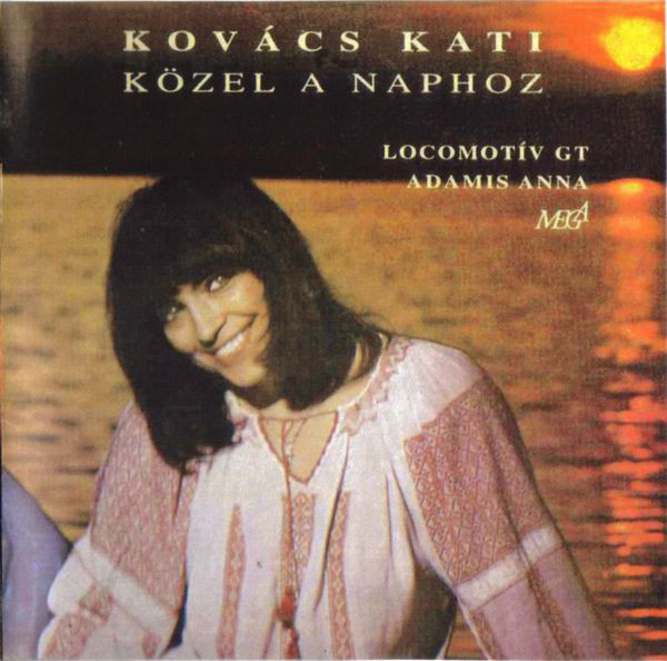 Kovács Kati & Locomotiv GT - Kozel a naphoz (1976).jpg