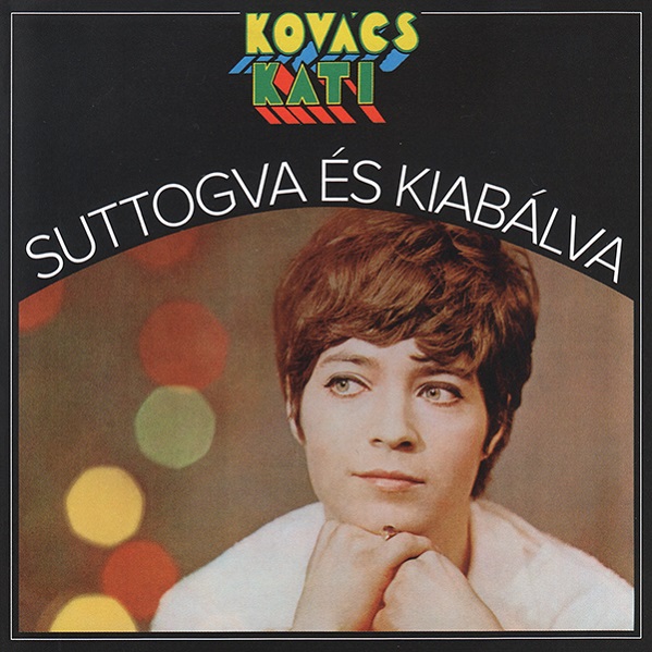 Kovács Kati - Suttogva és kiabálva (1970, 2018).jpg