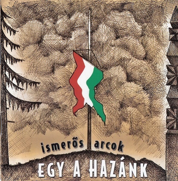 Ismerős Arcok - Egy a hazánk (2003).jpg