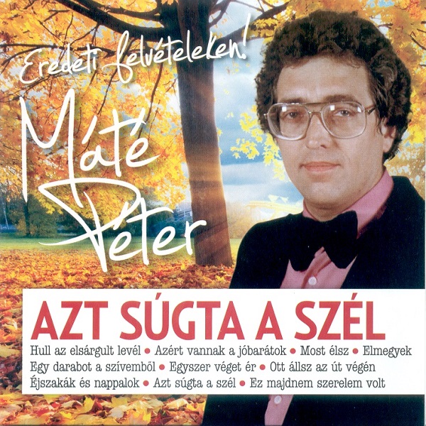 Máté Péter - Azt súgta a szél (2014).jpg