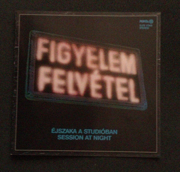 Figyelem Felvétel - Éjszaka a stúdióban (Session At Night) (1979, 2009).jpg