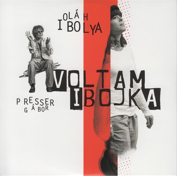 Presser Gábor, Oláh Ibolya - Voltam Ibojka (28 vers, 28 Presser dal 2018).jpg