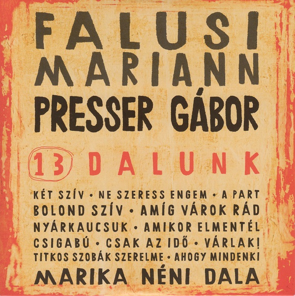 Falusi Mariann, Presser Gábor - 13 dalunk (2017).jpg