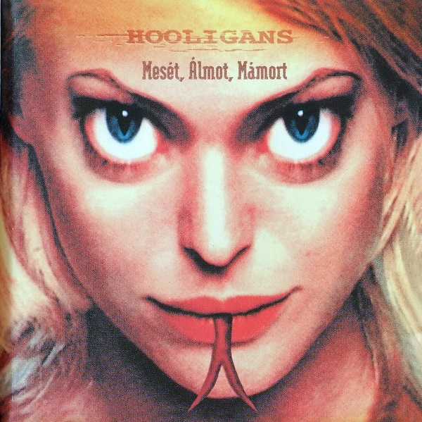 Hooligans - Mesét, Álmot, Mámort (2000).jpg