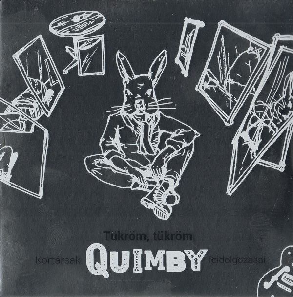 Various - Tükröm, tükröm (Kortársak Quimby feldolgozásai) (2016).jpg