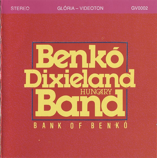 Benkó Dixieland Band - Bank of Benkó (1989).jpg