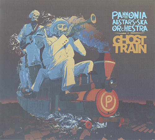 Pannonia Allstars Ska Orchestra. Ghost Train (Front).jpg